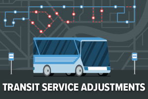 Transit Service Adjustments