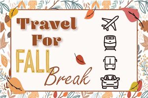 Travel for Fall Break